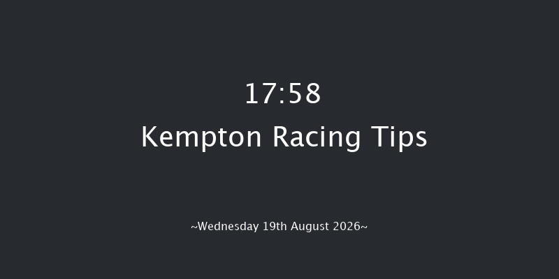 Kempton 17-58 (Class 6) 7f Wed 12th Aug 2026