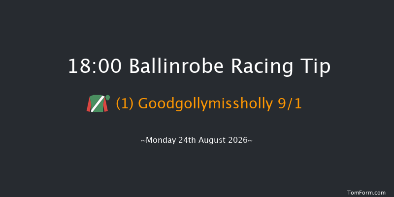 Ballinrobe 18-00 22f Mon 10th Aug 2026