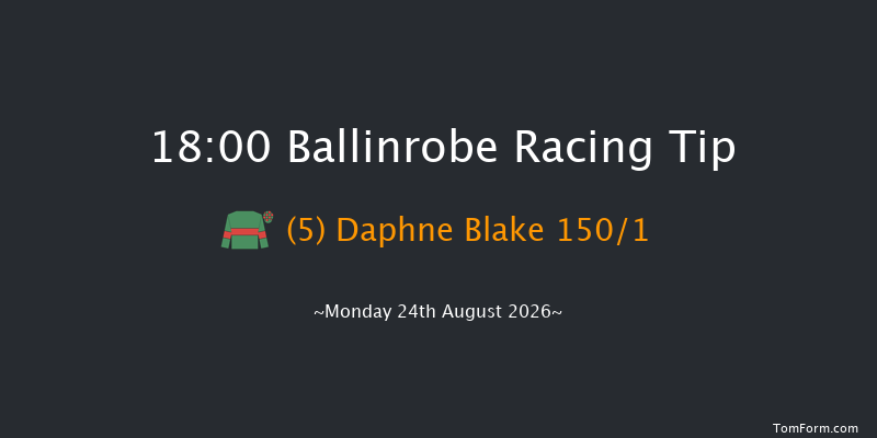 Ballinrobe 18-00 22f Mon 10th Aug 2026