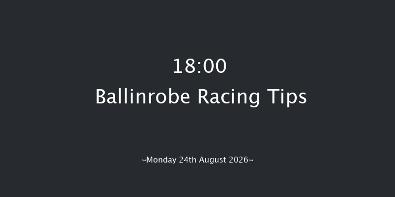 Ballinrobe 18-00 22f Mon 10th Aug 2026