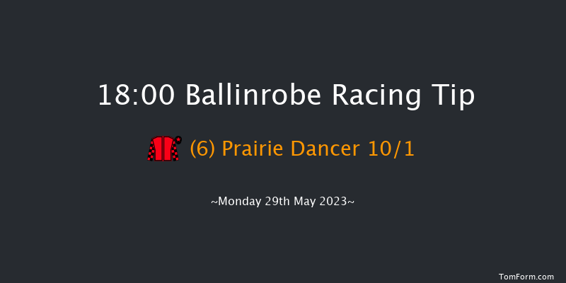 Ballinrobe 18:00 Maiden Chase 17f Tue 2nd May 2023