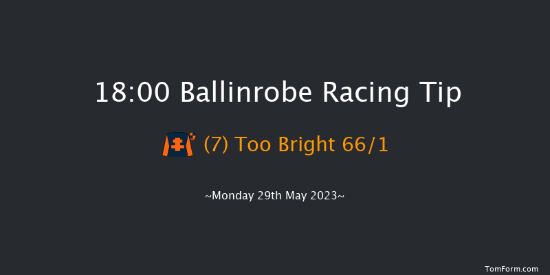 Ballinrobe 18:00 Maiden Chase 17f Tue 2nd May 2023
