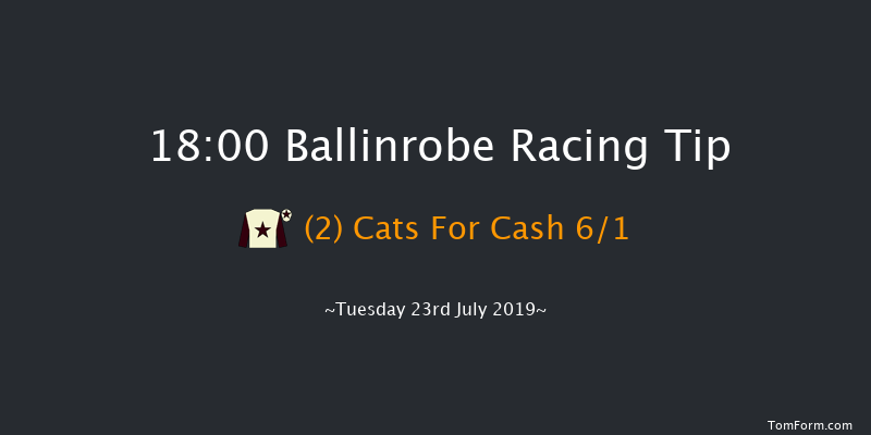 Ballinrobe 18:00 Maiden Hurdle 17f Mon 22nd Jul 2019