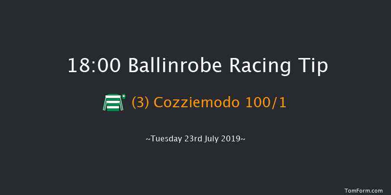 Ballinrobe 18:00 Maiden Hurdle 17f Mon 22nd Jul 2019