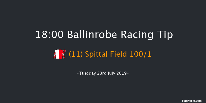 Ballinrobe 18:00 Maiden Hurdle 17f Mon 22nd Jul 2019