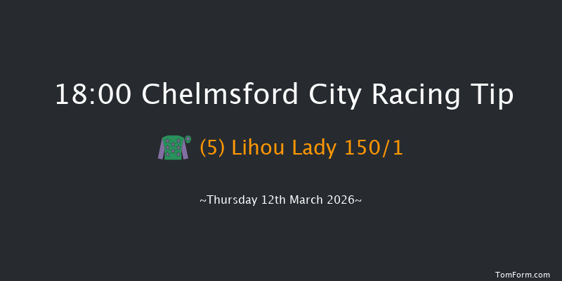 Chelmsford City 18-00 (Class 4) 7f Sat 7th Mar 2026
