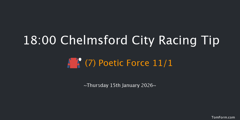 Chelmsford City 18-00 (Class 6) 8f Sun 11th Jan 2026