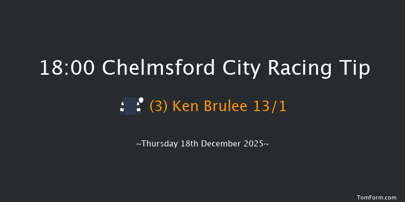 Chelmsford City 18-00 (Class 6) 5f Thu 11th Dec 2025
