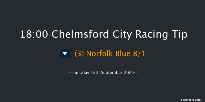 Chelmsford City 18-00 (Class 5) 7f Thu 11th Sep 2025