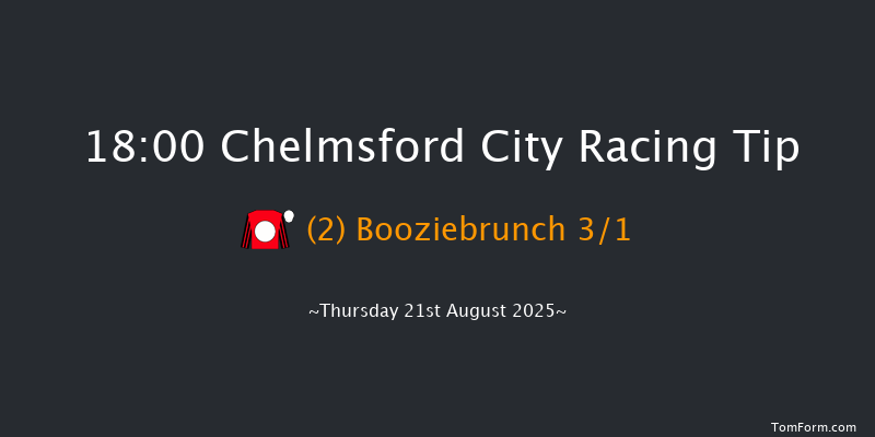 Chelmsford City 18-00 (Class 6) 8f Thu 14th Aug 2025