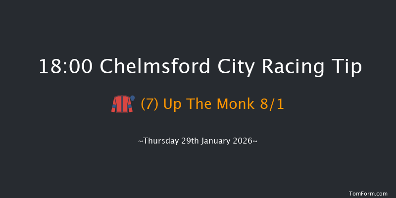 Chelmsford City 18-00 (Class 6) 6f Thu 15th Jan 2026
