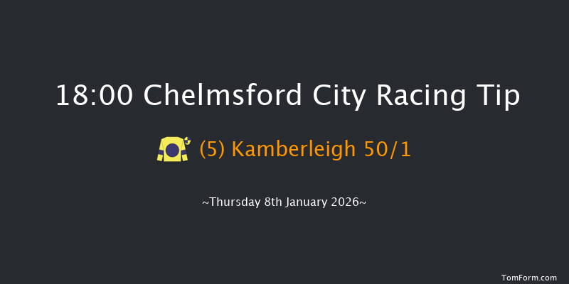 Chelmsford City 18-00 (Class 6) 6f Fri 2nd Jan 2026