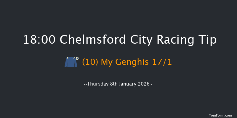 Chelmsford City 18-00 (Class 6) 6f Fri 2nd Jan 2026