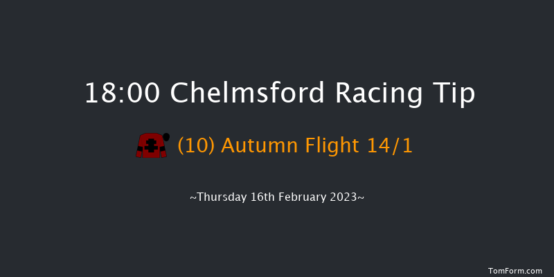 Chelmsford 18:00 Handicap (Class 5) 6f Fri 10th Feb 2023