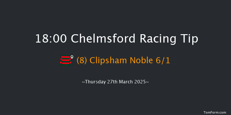 Chelmsford  18:00 Handicap (Class 6) 6f Thu 13th Mar 2025