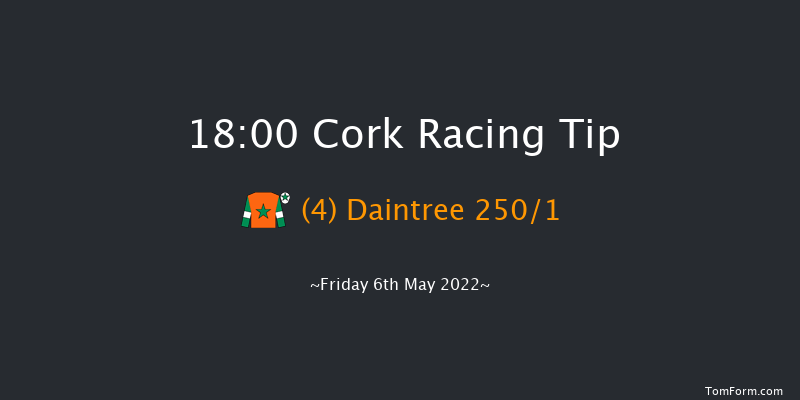 Cork 18:00 Listed 6f Mon 18th Apr 2022