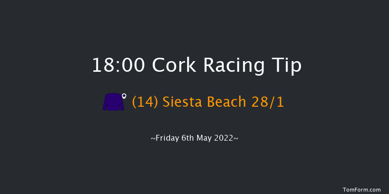 Cork 18:00 Listed 6f Mon 18th Apr 2022