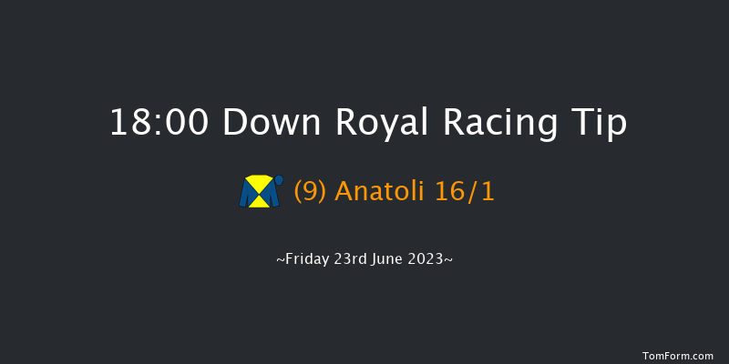 Down Royal 18:00 Handicap 5f Fri 2nd Jun 2023
