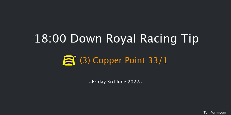 Down Royal 18:00 Maiden Hurdle 20f Mon 2nd May 2022