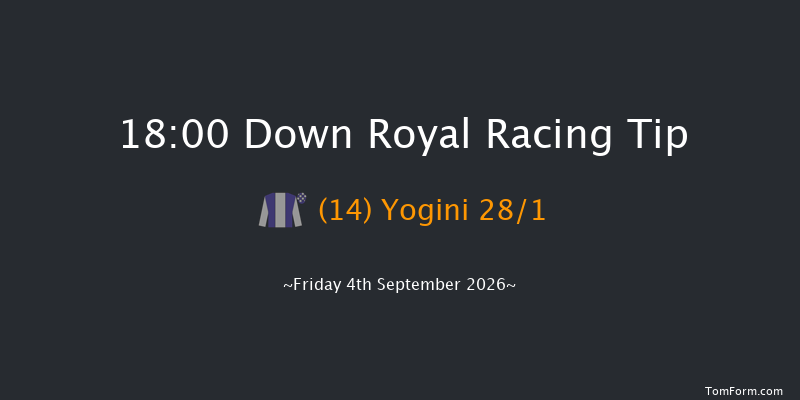 Down Royal 18-00 18f Fri 28th Aug 2026