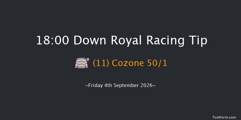 Down Royal 18-00 18f Fri 28th Aug 2026