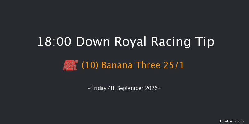 Down Royal 18-00 18f Fri 28th Aug 2026