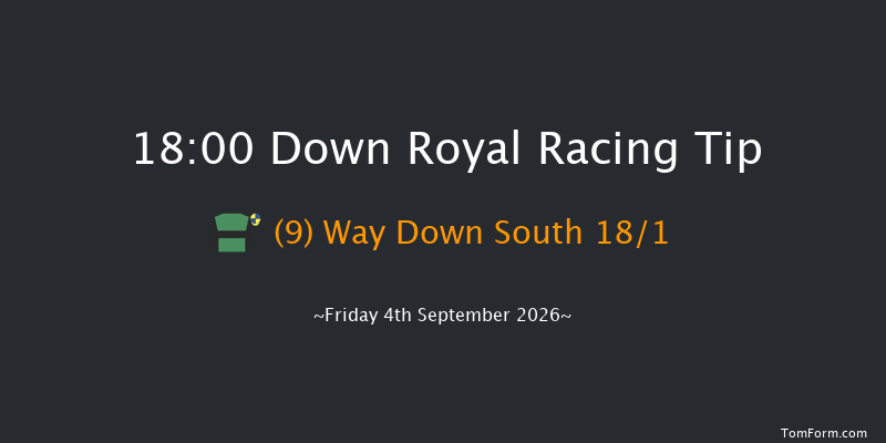 Down Royal 18-00 18f Fri 28th Aug 2026