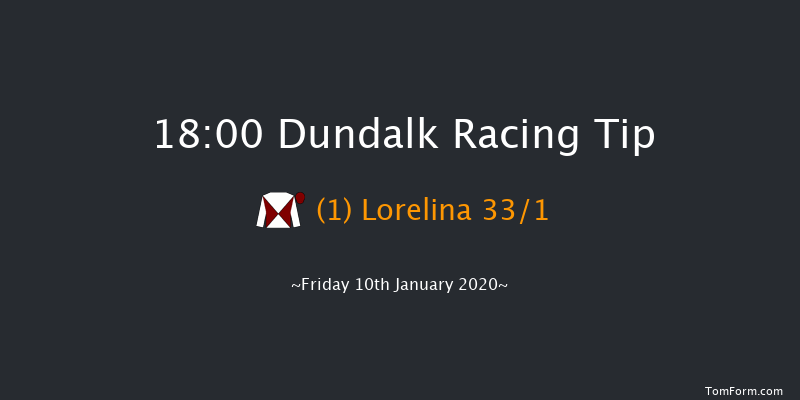 Dundalk 18:00 Handicap 16f Fri 3rd Jan 2020