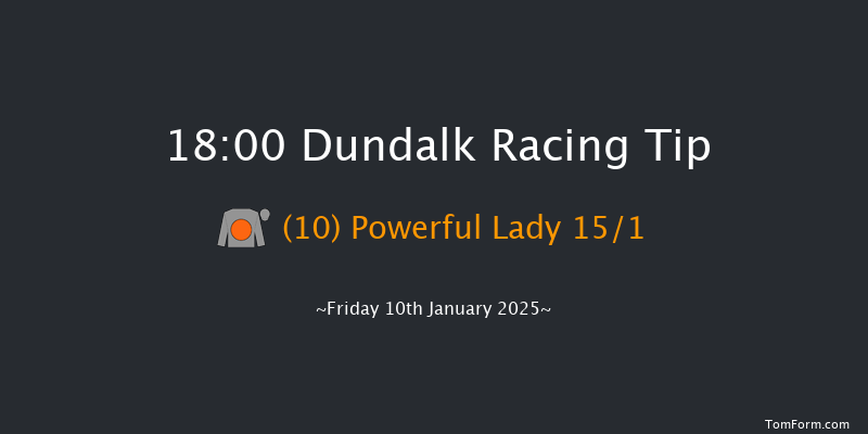 Dundalk  18:00 Maiden 8f Fri 20th Dec 2024