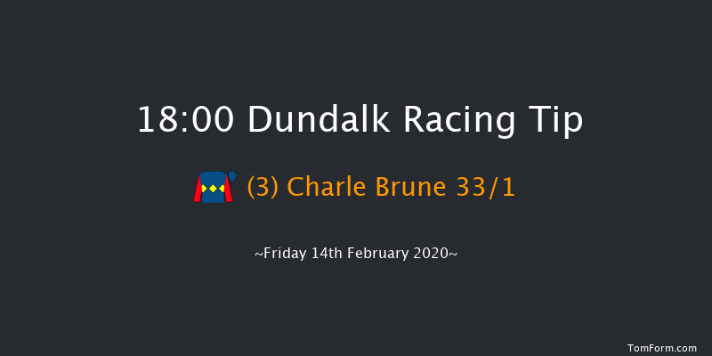Happy Valentine's Day Race Dundalk 18:00 Stakes 16f Fri 7th Feb 2020