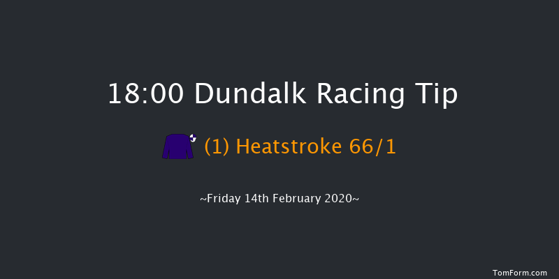 Happy Valentine's Day Race Dundalk 18:00 Stakes 16f Fri 7th Feb 2020