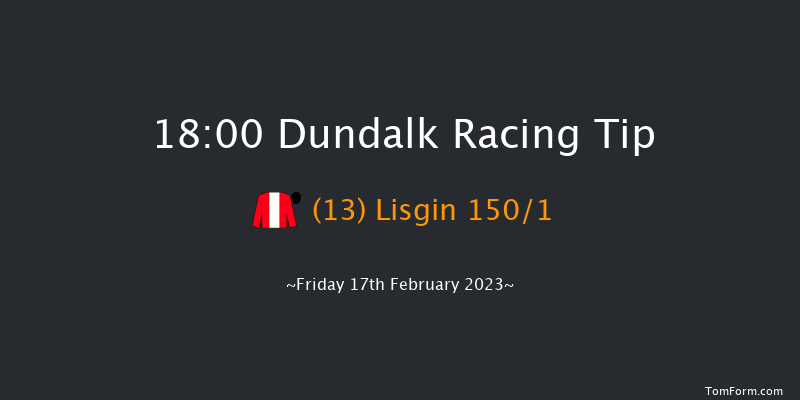Dundalk 18:00 Maiden 8f Wed 15th Feb 2023