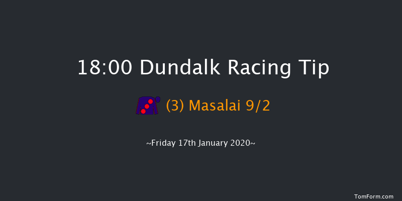 Dundalk 18:00 Handicap 8f Fri 10th Jan 2020