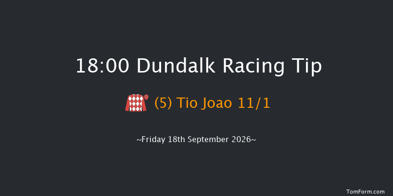 Dundalk 18-00 6f Sat 15th Aug 2026