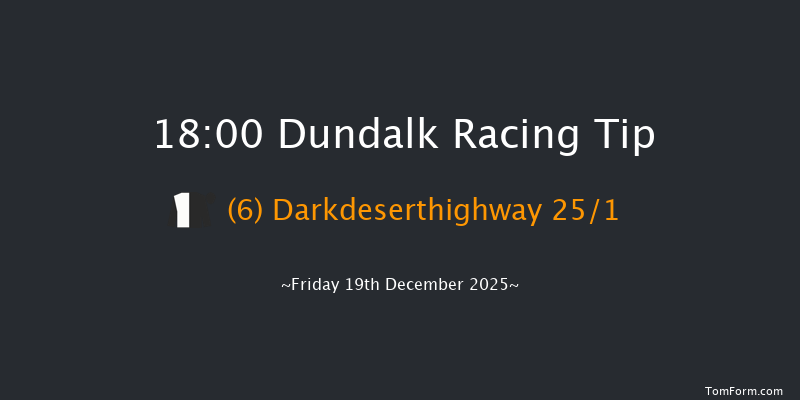 Dundalk 18-00 7f Wed 17th Dec 2025