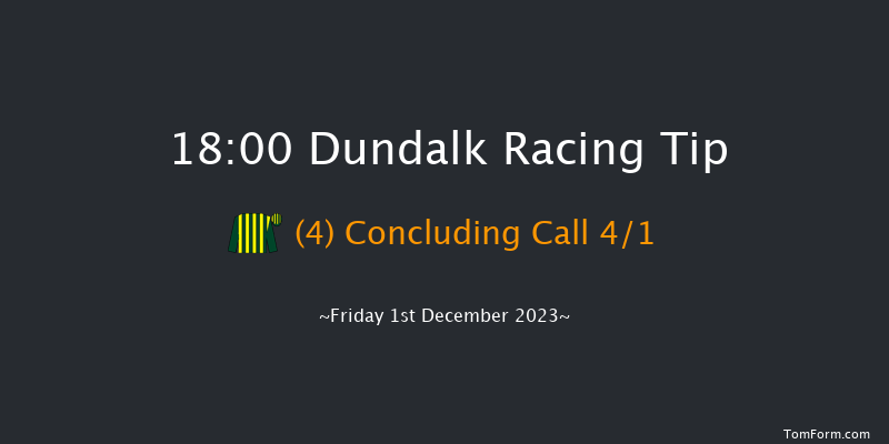 Dundalk 18:00 Maiden 8f Wed 29th Nov 2023
