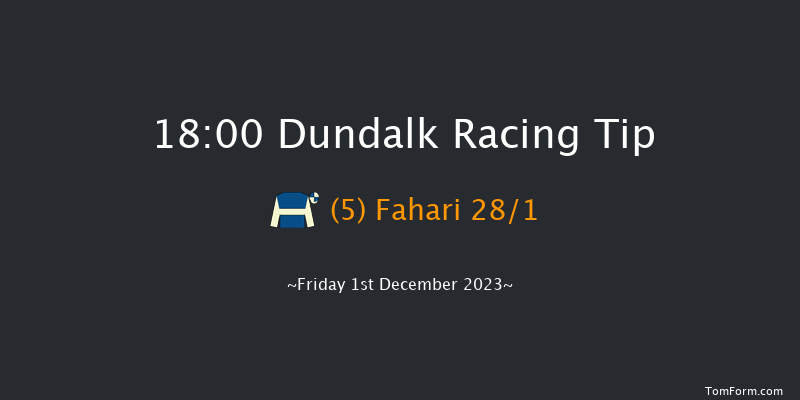 Dundalk 18:00 Maiden 8f Wed 29th Nov 2023