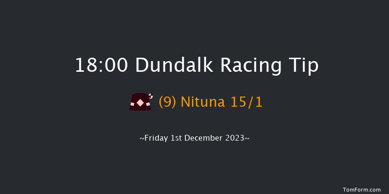 Dundalk 18:00 Maiden 8f Wed 29th Nov 2023