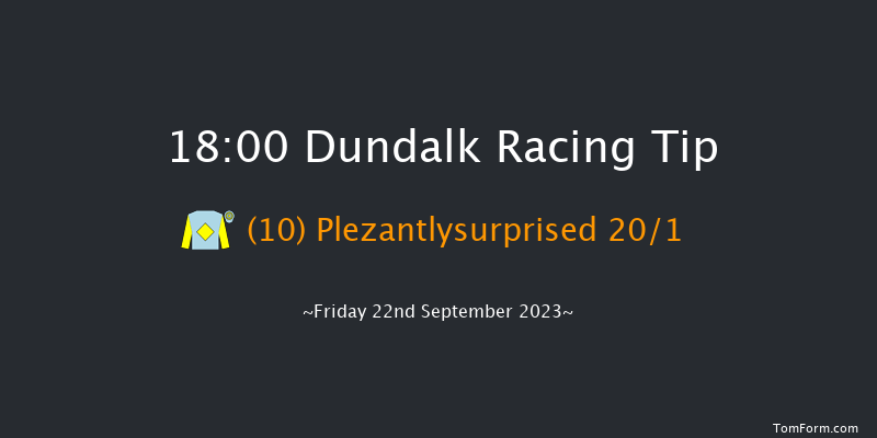 Dundalk 18:00 Handicap 7f Tue 15th Aug 2023