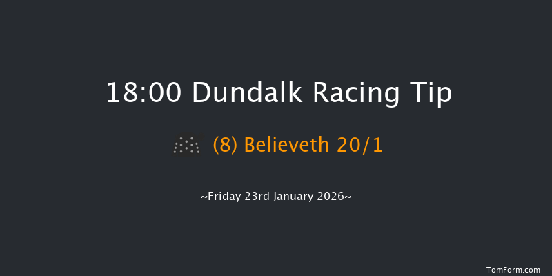 Dundalk 18-00 7f Fri 16th Jan 2026