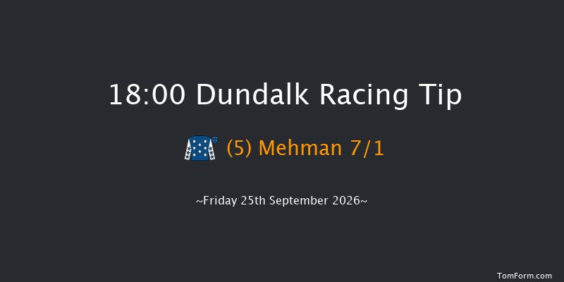 Dundalk 18-00 6f Fri 18th Sep 2026
