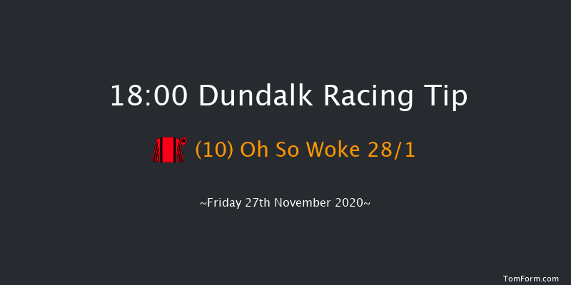 Irish Stallion Farms EBF Maiden (Plus 10) (Div 1) Dundalk 18:00 Maiden 6f Wed 25th Nov 2020