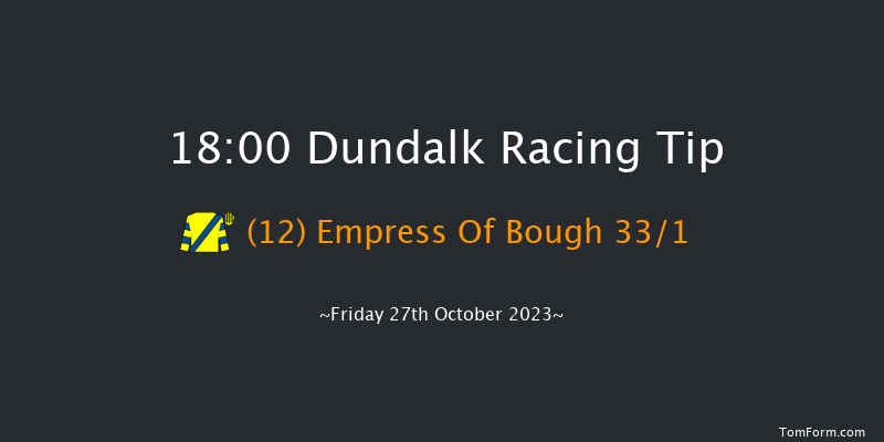 Dundalk 18:00 Handicap 6f Fri 20th Oct 2023