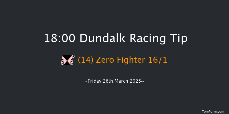 Dundalk  18:00 Handicap 7f Fri 21st Mar 2025