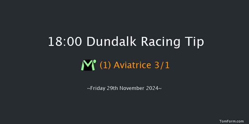 Dundalk  18:00 Maiden 6f Wed 27th Nov 2024