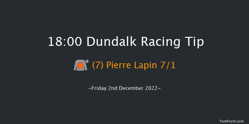 Dundalk 18:00 Handicap 8f Wed 30th Nov 2022