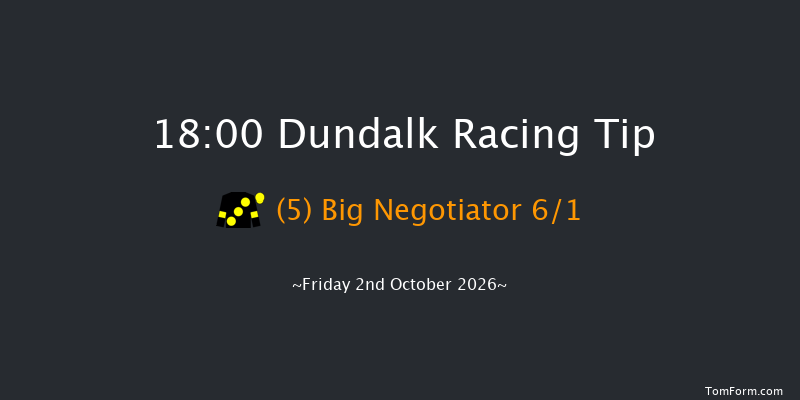 Dundalk 18-00 (Class 1) 5f Fri 25th Sep 2026