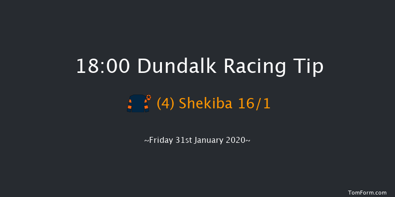 Dundalk 18:00 Stakes 11f Fri 24th Jan 2020