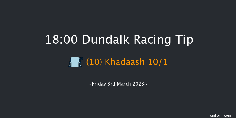 Dundalk 18:00 Handicap 16f Fri 24th Feb 2023