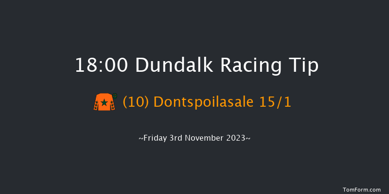 Dundalk 18:00 Handicap 6f Wed 1st Nov 2023